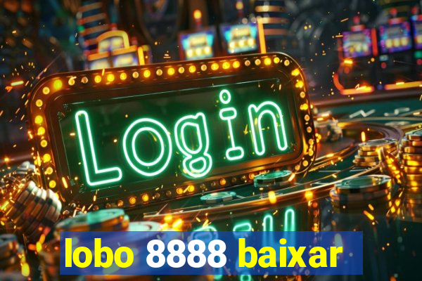 lobo 8888 baixar